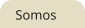 Somos